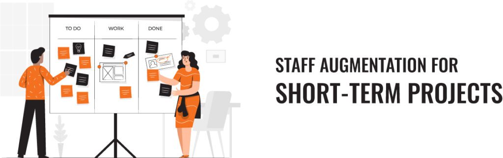 Staff Augmentation for Short-Term Projects