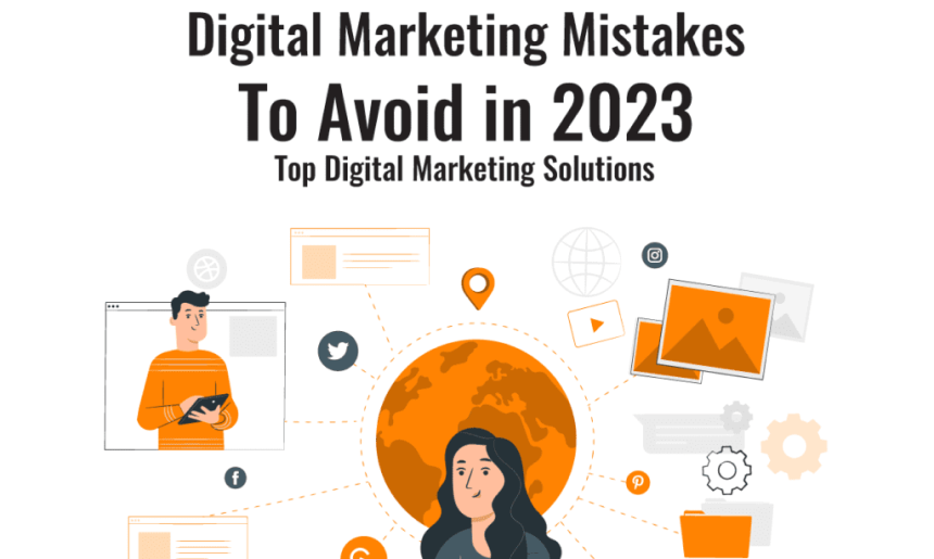 digital-marketing-mistakes-to-avoid-in-2023
