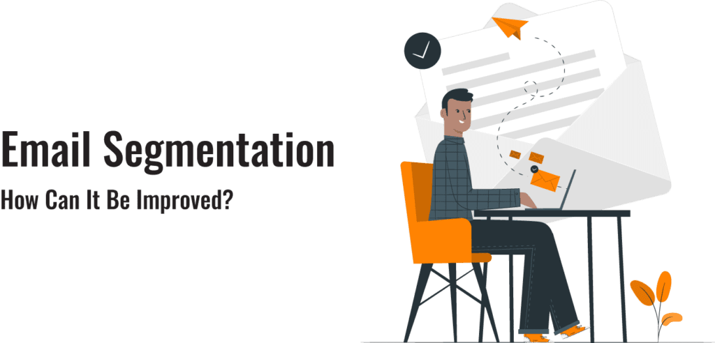 Email Segmentation: How Can It Be Improved?