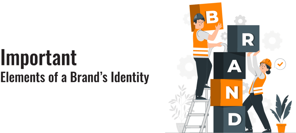 Important Elements of a Brand’s Identity