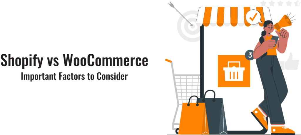 Shopify vs WooCommerce: Important Factors to Consider