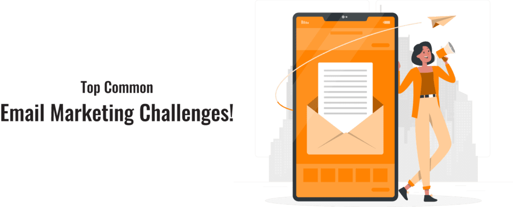 Top Common Email Marketing Challenges!