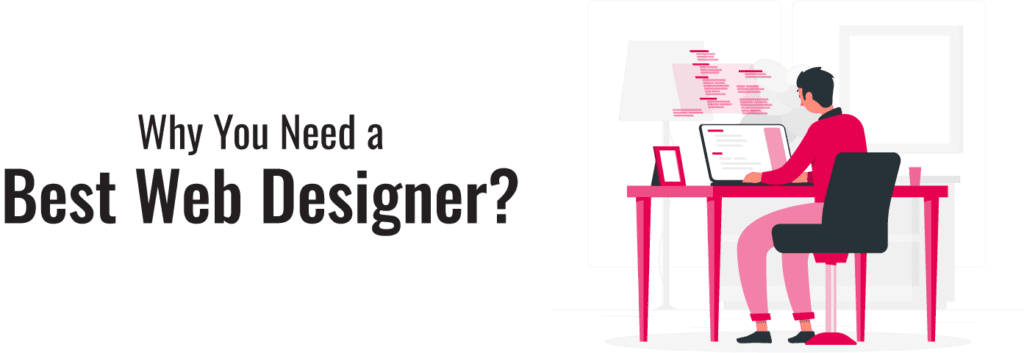 Why You Need a Best Web Designer 1